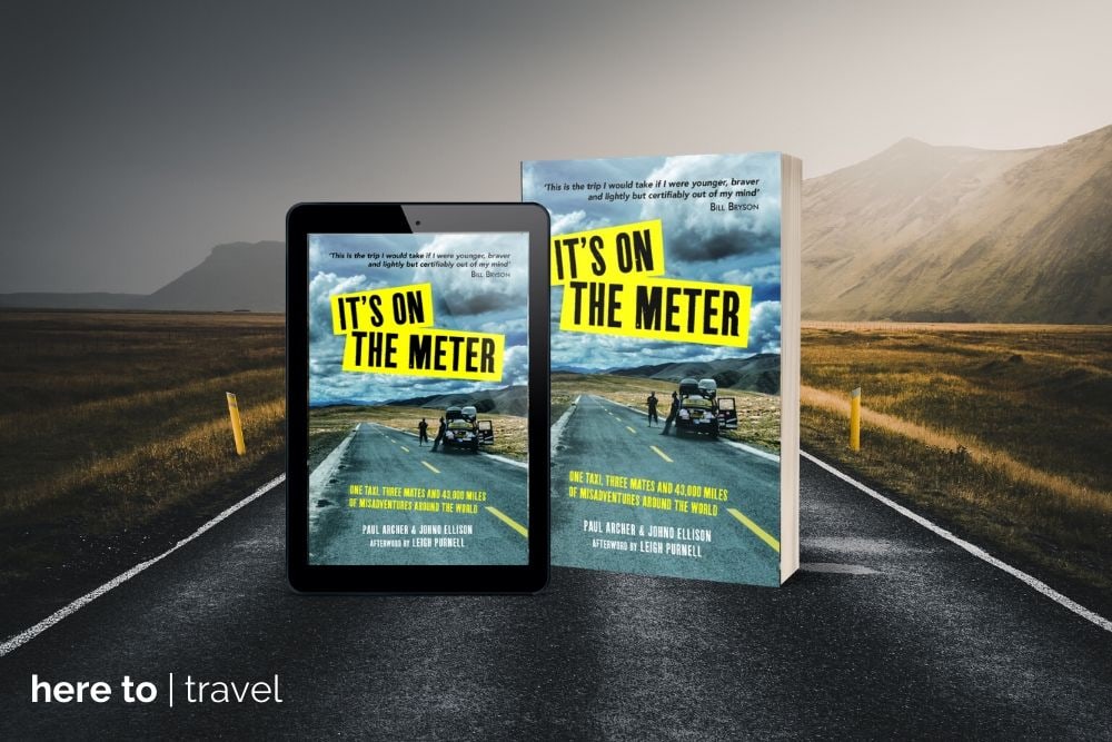 It's on the Meter: Travelling the World by London Taxi - Paul Archer